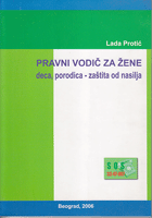 PRAVNI VODIČ ZA ŽENE deca, porodica - zaštita od nasilja