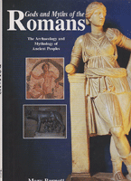 Gods and Myths of the ROMANS The Archaelogy and Mytgology of Ancient Peoples