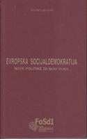 EVROPSKA SOCIJALDEMOKRATIJA Nove politike za novi svijet