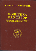 POLITIKA KAO TEROR evrospki i srpski pisci o fašizmu i genocidu
