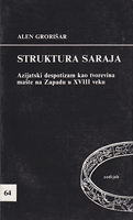 STRUKTURA SARAJA Azijatski despotizam kao tvorevina mašte na Zapadu u XVIII veku