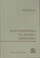 KONVERZACIJSKA TALIJANSKA GRAMATIKA za početnike i napredne