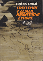TREĆI RAJH I ZEMLJE JUGOISTOČNE EVROPE 1933-1936, 191937-1941, 1941-1945 I-III