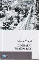 GLOBALNI HLADNI RAT Intervencije u Trećem svetu i oblikovanje našeg doba