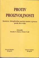 PROTIV PROIZVOLJNOSTI Kantova Metafizička načela nauke o pravu posle dva veka