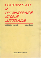 ODABRANI IZVORI IZ DRŽAVNOPRAVNE ISTORIJE JUGOSLAVIJE