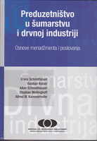 PREDUZETNIŠTVO U ŠUMARSTVU I DRVNOJ INDUSTRIJI Osnove menadžmenta i poslovanja