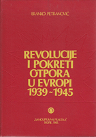 REVOLUCIJE I POKRETI OTPORA U EVROPI 1939 - 1945