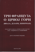 TRI FRANCUZA O CRNOJ GORI (Viala, Delari, Lenorman)