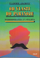 OD VLASTI DO PARANOJE Psihobiografija J.V. STALJINA