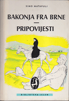 BAKONJA FRA BRNE - PRIPOVIJESTI