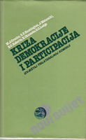 KRIZA DEMOKRACIJE I PARTICIPACIJA Izvještaj Trilateralnoj komisiji