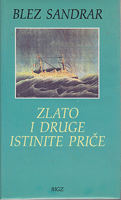 ZLATO I DRUGE ISTINITE PRIČE