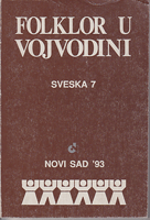 FOLKLOR U VOJVODINI sveska 7 / 1993