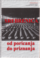 SREBRENICA OD PORICANJA DO PRIZNANJA