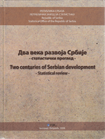 DVA VEKA RAZVOJA SRBIJE - statistički pregled - Two centuries of Serbian development -Statistic + CD