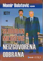 NEIZOVORENA ODBRANA : ISTY vs Slobodan Milošević