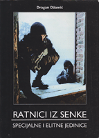 RATNICI IZ SENKE - Specijalne i elitne jedinice