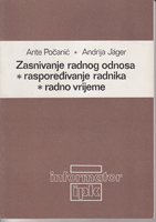 ZASNIVANJE RADNOG ODNOSA - RASPOREĐIVANJE RADNIKA - RADNO VRIJEME