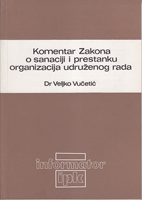 KOMENTAR ZAKONA O SANACIJI I PRESTANKU ORGANIZACIJA UDRUŽENOG RADA