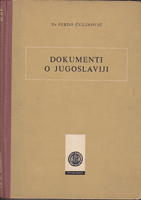 DOKUMENTI O JUGOSLAVIJI  Historijat od osnutka zajedničke države do danas