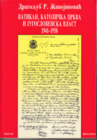 VATIKAN, KATOLIČKA CRKVA I JUGOSLOVENSKA VLAST 1941-1958