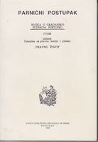 PARNIČNI POSTUPAK - Knjiga o građansko sudskom postupku  - I tom