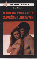 KAKO DA POSTANETE SAVRŠEN LJUBAVNIK