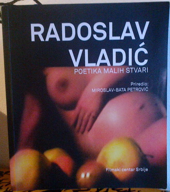 RADOSLAV VLADIĆ Poetika malih stvari