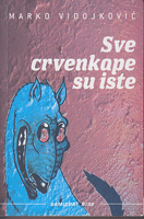 SVE CRVENKAPE SU ISTE