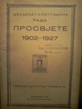 Dvadeset i pet godina rada Prosvjete 1902- 1927
