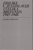 PRILIKE U JUGOSLAVIJI I VELIKA BRITANIJA 1945-1948.