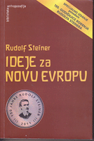 IDEJE ZA NOVU EVROPU - Kriza i mogućnosti za Zapad (Sedam predavanja održanih u Dornachu 1919-1920.)