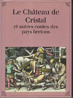 LE CHATEAU DE CRISTAL autres contes des pays bretons