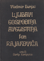 LJUBAVI GOSPODINA AVGUSTINA FON RAJAKOVIĆA - srteži Darka Rankovića