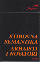 STIHOVNA SEMANTIKA - ARHAISTI I NOVATORI