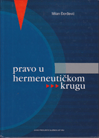 PRAVO U HERMENEUTIČKOM KRUGU - Hermeneutička funkcija metodologije pravnih i društvenih nauka