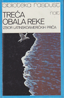 TREĆA OBALA REKE izbor latinskoameričkih priča