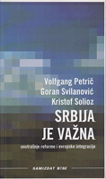 SRBIJA JE VAŽNA unutrašnje reforme i evropske integracije