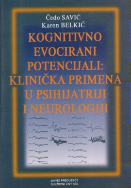 KOGNITIVNO EVOCIRANI POTENCIJALI: KLINIČKA PRIMENA U PSIHIJATRIJI I NEUROLOGIJI