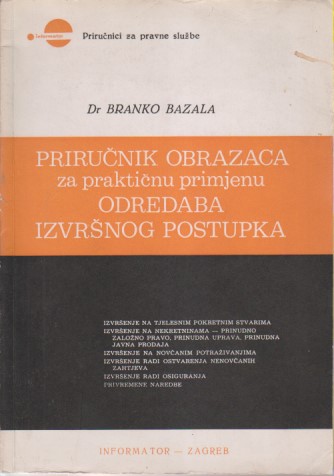 PRIRUČNIK OBRAZACA ZA PRAKTIČNU PRIMJENU ODREDABA IZVRŠNOG POSTUPKA