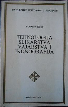 TEHNOLOGIJA SLIKARSTVA VAJARSTVA I IKONOGRAFIJA