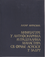 MINIJATURE U ANTIFONARIMA I GRADUALIMA MANASTIRA SV, FRANJE ASISKOG U ZADRU 