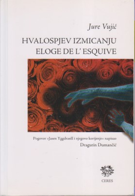 HVALOSPJEV IZMICANJU / ELOGE DE L' ESQUIVE