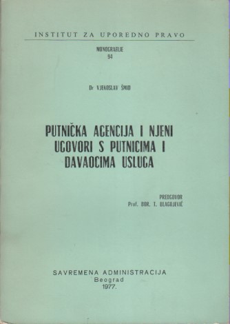 PUTNIČKA AGENCIJA I NJENI UGOVORI S PUTNICIMA I DAVAOCIMA USLUGA