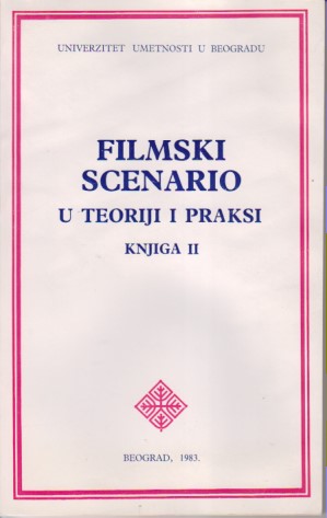 FILMSKI SCENARIO U TEORIJI I PRAKSI Knjiga II