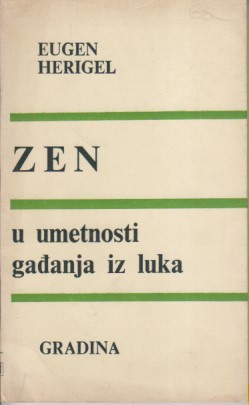 ZEN U UMETNOSTI GAĐANJA IZ LUKA