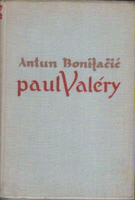 PAUL VALERY, Antun B o n i f a č i ć, 1940