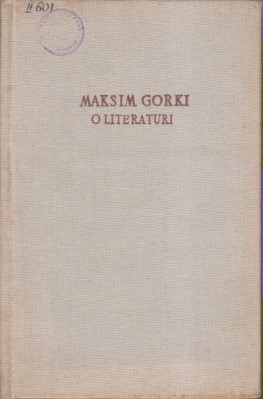 O LITERATURI, Maksim G o r k i