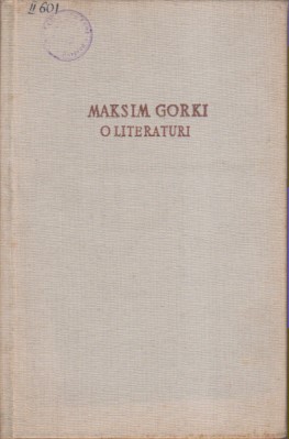 O LITERATURI, Maksim G o r k i